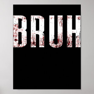 Poster Bruh A Funny Bruh Sound of Homme Friends Ados