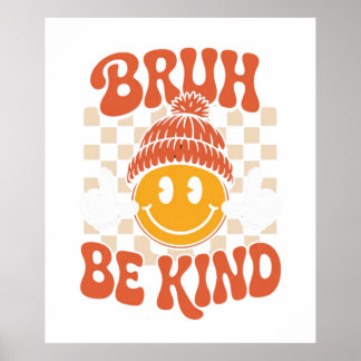 Poster Bruh Be Kind - Retro Smiley Wall Art