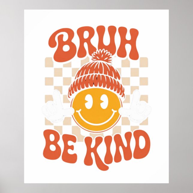 Poster Bruh Be Kind - Retro Smiley Wall Art (Devant)