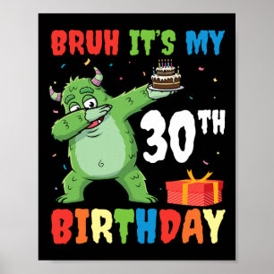 Poster Bruh C’est mon 30e anniversaire Halloween Monster