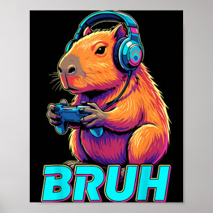 Poster Bruh Capybara Drôles de jeux vidéo Capybaras