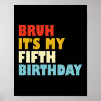 Bruh C'est mon cinquième anniversaire fille de 5 a