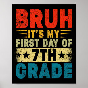 Poster Bruh c'est mon premier jour de 7e année Ck à l'éco