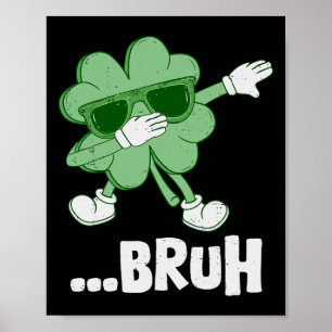 Poster Bruh Dabbing Trèfle Drôle Enfants Hommes Garçons S