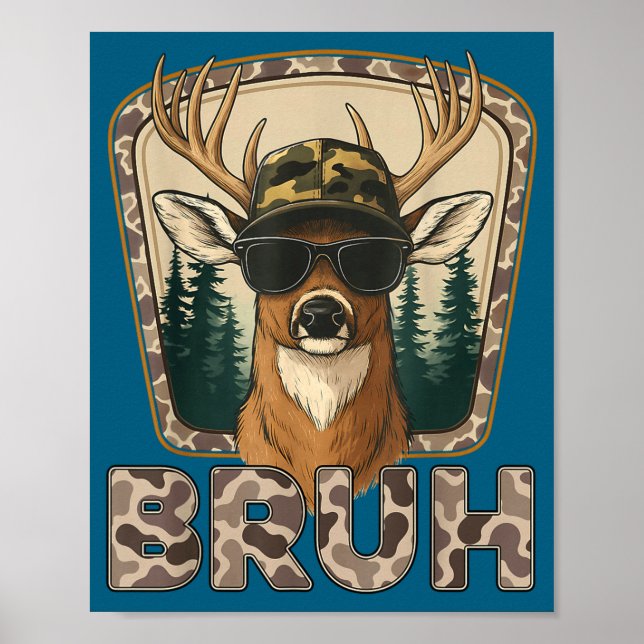 Poster Bruh Deer Hunter Funny Deer Hunting Camo Men Teens (Devant)