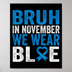 Poster Bruh En Novembre Nous Portons Blue Diabetes Sensib