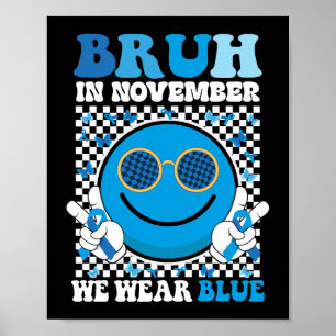 Poster Bruh En Novembre Nous Portons Blue Diabetes Sensib