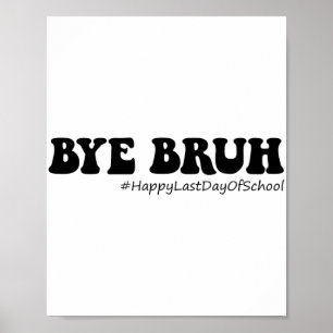 Poster Bruh Enseignants Super Joyeux Jour Dernier De L'Éc