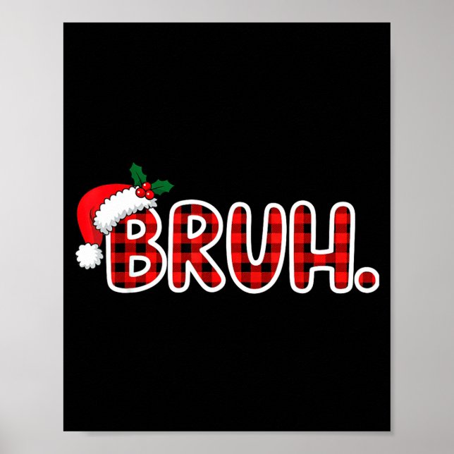 Poster Bruh Funny Christmas Plaid Teens  (Devant)