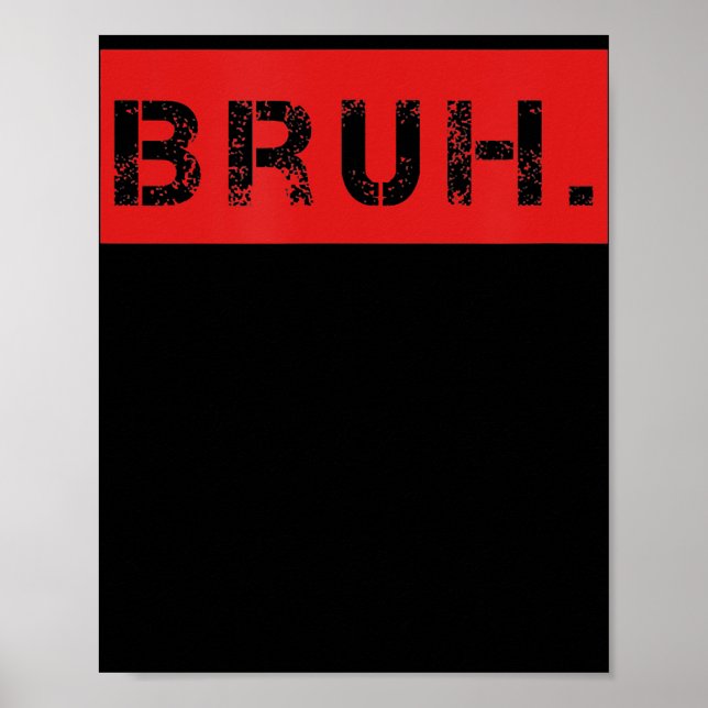 Poster Bruh Funny Meme Saying Brother Greeting Venin (Devant)