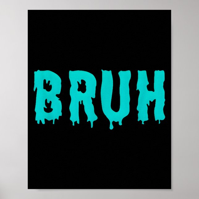 Poster Bruh Funny Sayings Shirts For Men Women Kids  (Devant)