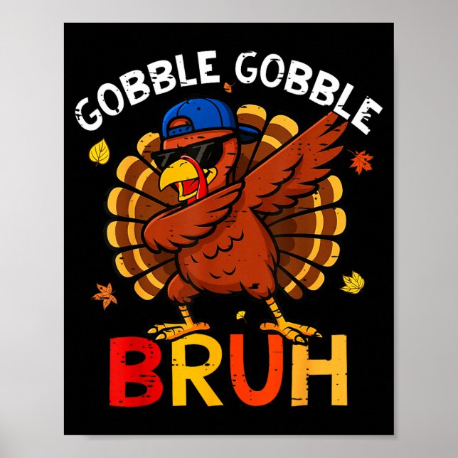 Poster Bruh Funny Thanksgiving Dabbing Turkey Gobble Shir (Devant)