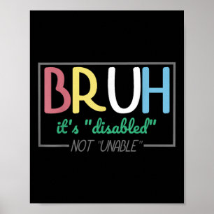 Poster Bruh Handicap Non Incapable Handicap Fierté Mois H