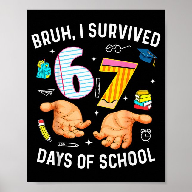 Poster Bruh I Survived 67 Days Of School Funny Six Seven  (Devant)