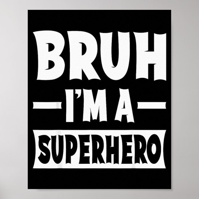 Poster Bruh I'm A Superhero Funny Lazy Halloween Costume  (Devant)