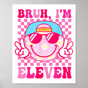 Poster Bruh j'ai onze ans 11 11e anniversaire Filles Groo