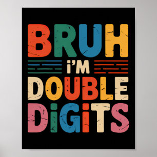 Poster Bruh Je suis Double Chiffres 10e Anniversaire 10 A