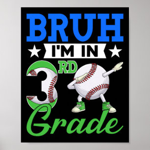 Poster Bruh je suis en 3e année Fan de baseball Retour à 