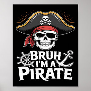 Poster Bruh Je suis un pirate drôle déguisement d'Hallowe