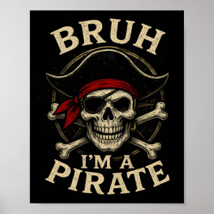 Poster Bruh Je suis un Pirate Lazy Pirate Hallow costume 