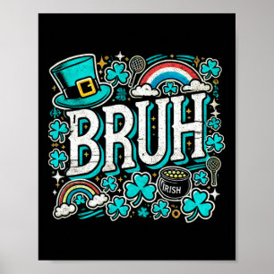 Poster Bruh Jour de la Saint Patrick Boys St Pats Bruh Mè