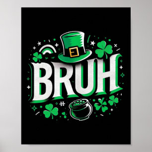 Poster Bruh Jour de la Saint Patrick Boys St Pats Bruh Mè