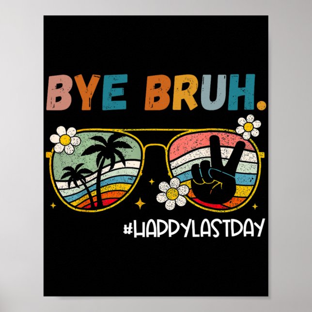 Poster Bruh Joyeux Dernier Jour De L'École Fin De L'Année (Devant)
