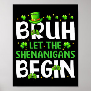 Poster Bruh Laissez Les Shenanigans Commencer Drôle St Pa