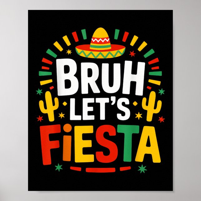 Poster Bruh Lets Fiesta Cinco De Mayo (Devant)