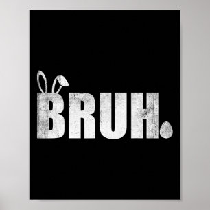 Poster Bruh Mème Drôle Dire Bro Salutation Ados garçons E