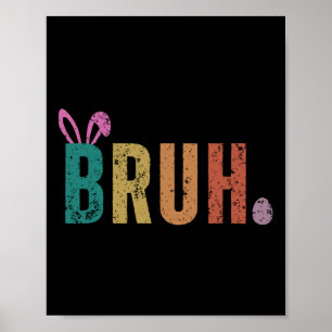 Poster Bruh Mème Drôle Dire Bro Salutation Ados garçons E