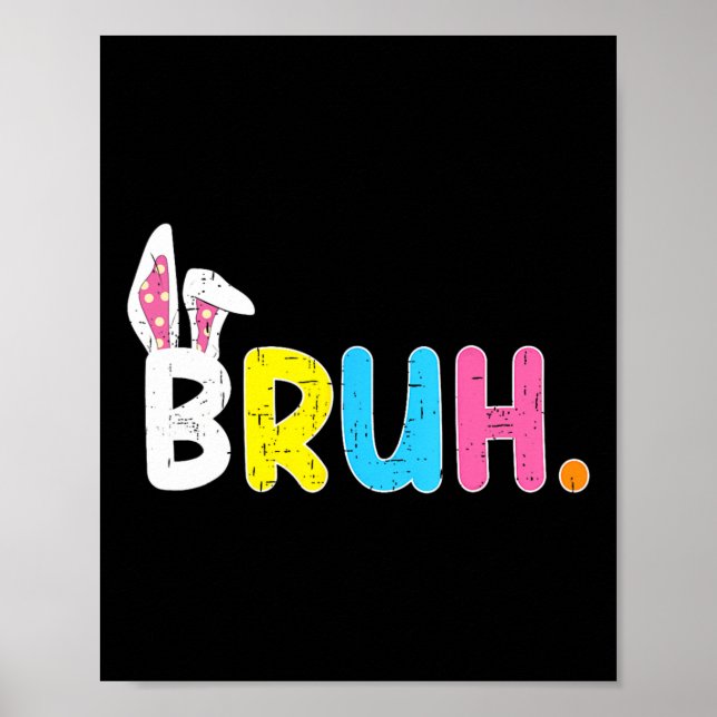 Poster Bruh Mème Pâques Jour Funny Bunny Oeufs Ados Garço (Devant)
