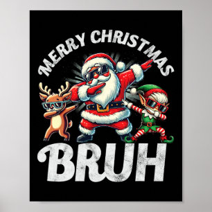 Poster Bruh Meme Père Noël Dabbing through the Snow Chris