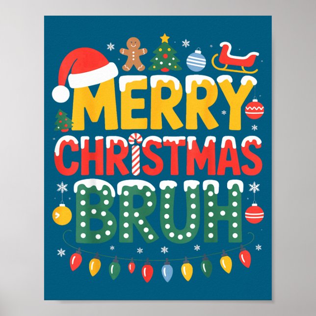 Poster Bruh Merry Christmas Santa Hat Ugly Sweater Theme  (Devant)