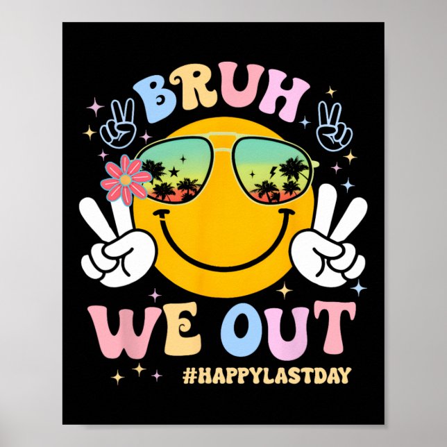 Poster Bruh Nous Sortons Heureux Jour Dernier De L'Enseig (Devant)