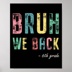 Poster Bruh On est de retour en 6e Premier Jour d'école p