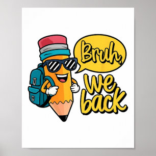 Poster Bruh On Retourne À L'école Professeur Crayon Premi