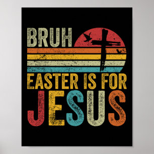 Poster Bruh Pâques est pour Jésus Pâques Jour Vintage Rét