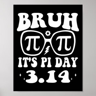Poster Bruh Pi Day 3.14 Pi Symbole Funny Pi Day Enseignan