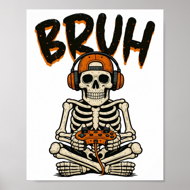 Poster Bruh Skeleton Gamer Funny Halloween jeu vidéo B (Devant)