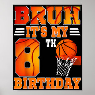 Poster Bruh Son 8ème Anniversaire Basketball Thème 8 Ans