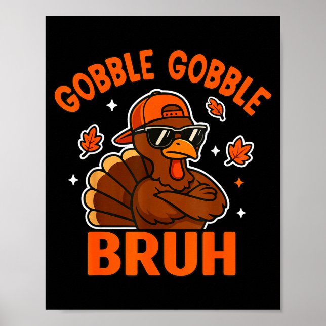 Poster Bruh Thanksgiving Turkey Gobble Shirt Kids Teens B (Devant)