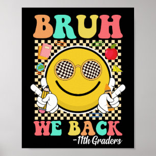 Poster Bruh We Back 11th Graders mignon Super visage sour