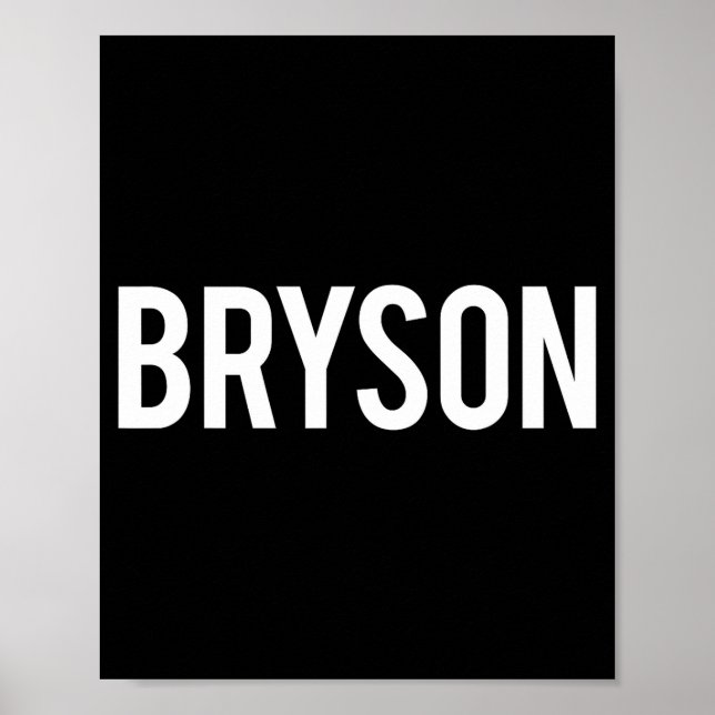 Poster Bryson - Cool New Funny Name Fan Gift Tee  (Devant)