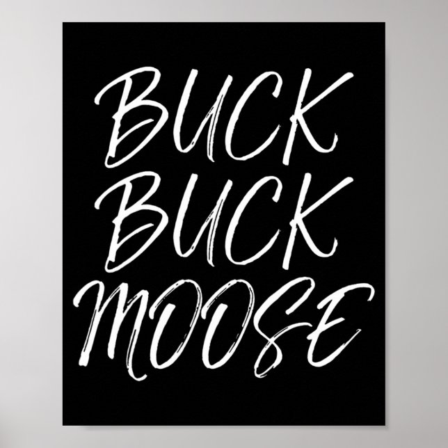 Poster Buck Buck Moose Extérieur Fun Chasse Citation (Devant)