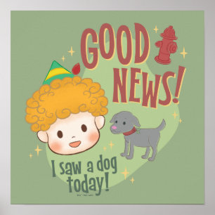 Poster Buddy l'Elf Bonne Nouvelle ! J'ai vu un chien aujo