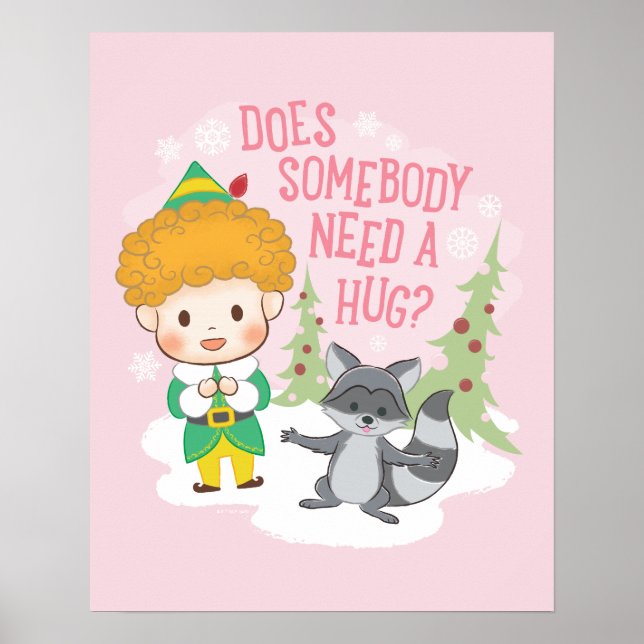 Poster Buddy l'Elfe Quelqu'un a besoin d'un câlin ? (Devant)