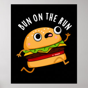 Poster Bun Sur La Course Drôle Nourriture Pun Dark BG