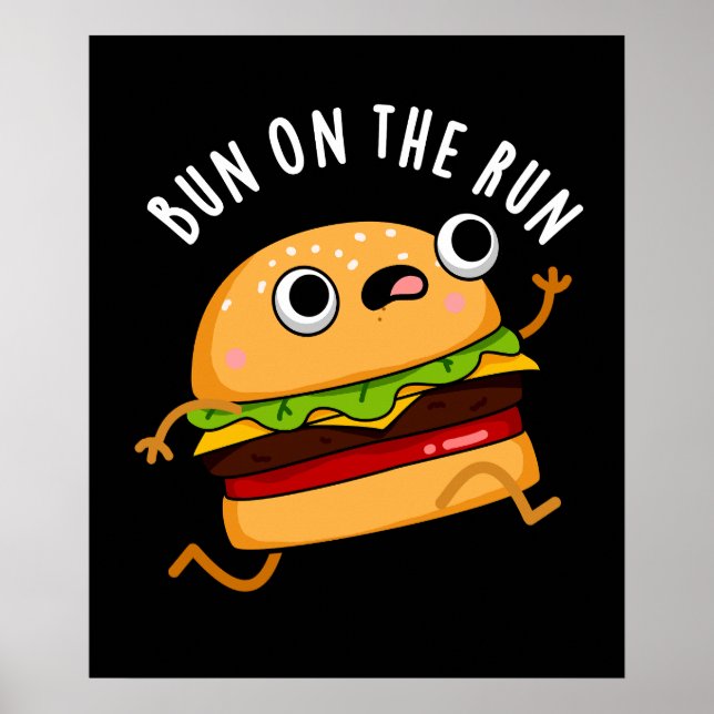 Poster Bun Sur La Course Drôle Nourriture Pun Dark BG (Devant)