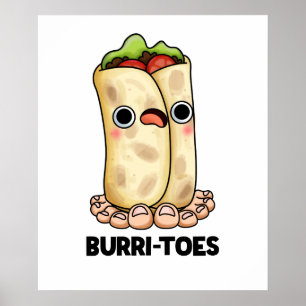 Poster Burritoes Funny Burrito Pun